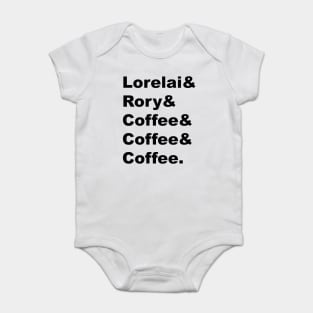 Lorelai & Rory & Coffee & Coffee & Coffee. Baby Bodysuit